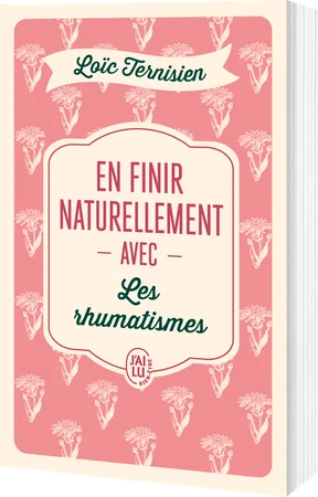 En finir naturellement avec les rhumatismes